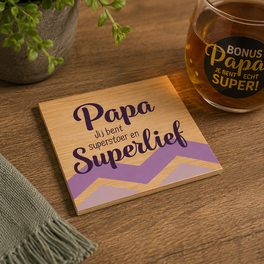 Onderzetter - Papa jij bent superstoer en superlief